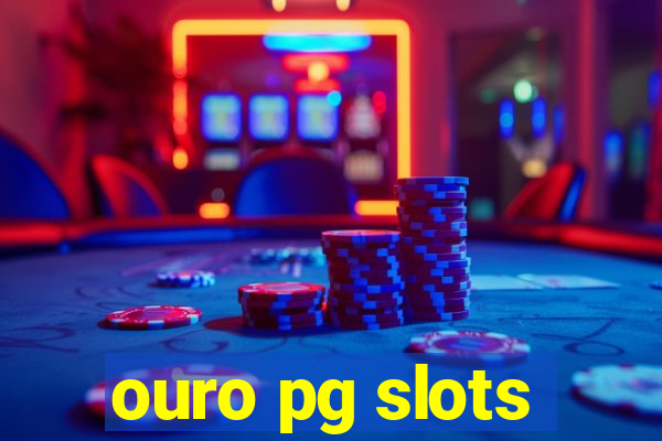 ouro pg slots